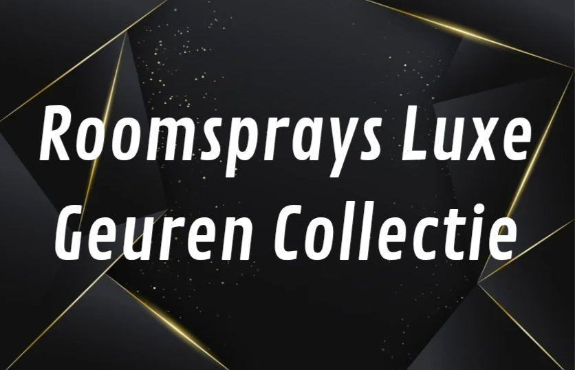 Roomsprays Luxe Geuren Collectie