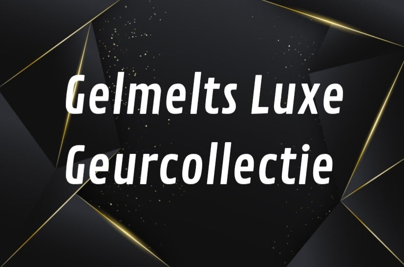 Gelmelts Luxe Geurcollectie